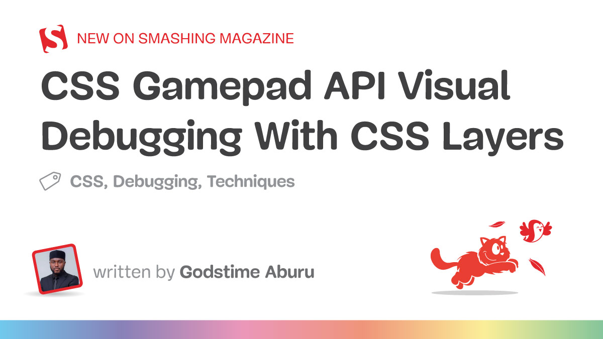 CSS Gamepad API Visual Debugging With CSS Layers